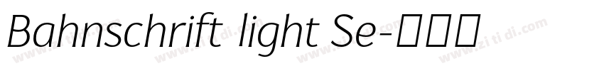 Bahnschrift light Se字体转换